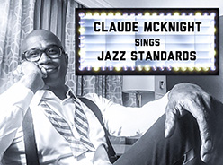 Claude McKnight sings Jazz Standards! 矢吹 卓(pf)熊谷 望(b) 山内 陽一朗(ds)