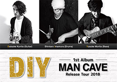 DIY 1stアルバム『man cave』発売記念ツアー 國田大輔(g) 森田悠介(b) 今村慎太郎(ds)